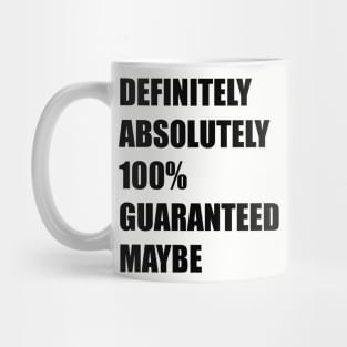 absolutely 100% Mug